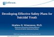 Developing Effective Safety Plans for Suicidal Youth Center KOP...Developing Effective Safety Plans for Suicidal Youth Matthew B. Wintersteen, Ph.D. Department of Psychiatry & Human