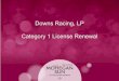 Downs Racing, LP Category 1 License Renewalgamingcontrolboard.pa.gov/files/meetings/...20130821_Mohegan_Sun.pdfDowns Racing, LP . Category 1 License Renewal . Introduction . Michael
