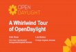 A Whirlwind Tour of OpenDaylight · PDF file · 2017-12-14of OpenDaylight Colin Dixon TSC Chair, OpenDaylight Distinguished Engineer, Brocade Luis Gomez Principal Engineer, Brocade