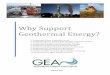 Why Support Geothermal Energy? · PDF fileWhy Support Geothermal Energy? ... And while today geothermal projects are largely concentrated in the Western U.S., ... that there’s some