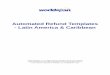 Automated Refund Templates - Latin America & Caribbeangloballearningcenter.wspan.com/lamclearningcenter/PDFs/Manuals/... · Automated Refund Templates - Latin America ... Additional