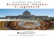 Guide to the Kansas State Capitol - Kansas Historical · PDF fileGuide to the Kansas State Capitol ... landscape. Northwest Room ... Find an interactive Capitol complex map at kshs.org/capitol_grounds