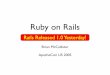 Ruby on Rails - Brian McCallisterkasparov.skife.org/ac-us-04-ror.pdf · Conrad Barski ... Rails Rails Apache HTTPD PostgreSQL Cache Cache. Apache HTTPD 1.3 mod_fcgi Apache HTTPD 2.0