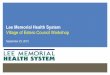 Lee Memorial Health System - Village of Estero, Florida · PDF fileLee Memorial Health System at Coconut Point Page 3 Background ... CDSU -Observation. Lee Memorial Health System at
