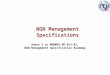 [PPT]NGN Management Specifications - Internet  · Web viewAnnex 2 to NGN Management Specification Roadmap NGN Management Specifications Annex 2 to NGNMFG-OD-013-R2, NGN