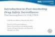 Introduction to Post-marketing Drug Safety Surveillance to Post-marketing Drug Safety Surveillance: Pharmacovigilance in FDA/CDER ... Good Postmarketing Report • Description of adverse