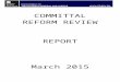 Committals Reform Review – Report Web viewCommittals Reform Review – Report . ... Ms Lawrie stated that the purpose of the Reform is to streamline committal proceedings to avoid