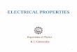 ELECTRICAL PROPERTIES - K L University · PDF file · 2015-09-19The quantum free electron theory (Sommerfeld Model) 3. Band Theory (Brillouin Zone Theory) ... Explains the concept