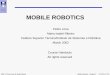 MOBILE ROBOTICS - omni.isr.tecnico.ulisboa.ptomni.isr.ist.utl.pt/~mir/cadeiras/robmovel/Introduction.pdf ·  · 2002-03-122002 - © Pedro Lima, M. Isabel Ribeiro Mobile Robotics