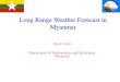 Long Range Weather Forecast in Myanmar -  · PDF fileLong Range Weather Forecast in Myanmar . ... China, Laos, Thailand . ... To establish the instrument Calibration Lab