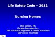 Life Safety Code – 2012 Nursing Homes - IN.gov · PDF file · 2017-07-27Life Safety Code – 2012 Nursing Homes ... 4. Elevator locking per 7.2.1.6.3 5. ... Section 9.2.3 requires