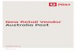 New Retail Vendor Australia Post · PDF fileNew Retail Vendor Australia Post ... If the National Category Manager contacts your company with a request for ... invoices must be delivered