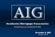 Residential Mortgage Presentation - Individuals & · PDF fileResidential Mortgage Presentation ... extends first- and second-lien mortgages to borrowers ... its centralized real estate