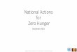 National Actions for Zero Hunger - Welcome to the … Hunger country actions...National Actions for Zero Hunger December 2015 Office of the Special Representative of Secretary General