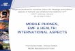 MOBILE PHONES, EMF & HEALTH: INTERNATIONAL · PDF file19-21 March 2014 MOBILE PHONES, EMF & HEALTH: INTERNATIONAL ASPECTS . ... anti-counterfeit Key areas of activity: research and
