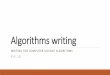 Algorithms writing - cnblogs.comfiles.cnblogs.com/files/yulele/Algorithms_writing.pdf · Algorithms writing WRITING FOR COMPUTER ... Pseudocode, the algorithm is ... Environment of