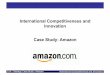 International Competitiveness and Innovation Case Study…secure.com.sg/courses/ICI/Grab/Lecture_Slides/L04_Am… ·  · 2010-09-30L04 – Strategy, Case Study - Amazon International