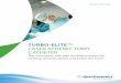 TURBO-ELITE LASER ATHERECTOMY CATHETER Simple With its safe and easy-to-use technology, Turbo-Elite pro-vides laser-accurate control with none of the moving parts or cutting blades