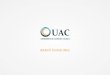 BRAND GUIDELINES - uac.org.au · PDF file3 Our brand The Underwriting Agencies Council (UAC) is the representative organisation for Australia and New Zealand’s underwriting agencies