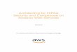 Architecting for HIPAA Security and Compliance on Amazon ... · PDF fileArchitecting for HIPAA Security and Compliance on Amazon Web Services January 2018 We welcome your feedback