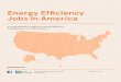 Energy Efficiency Jobs in America - E4TheFuture · PDF fileEnergy Efficiency Jobs in America A comprehensive analysis of energy efficiency employment across all 50 states Environmental
