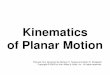 Kinematics of Planar Motion - aeweb.tamu.eduaeweb.tamu.edu/aero211/Files/Lectures/Fall 2009/Rigid Body... · Kinematics of Planar Motion ... • This chapter deals with kinematics