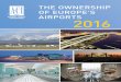 THE OWNERSHIP OF EUROPE’S AIRPORTS 2 ACi EUrOPE č THE OwNErSHiP OF EUrOPE’S AirPOrTS Number of airports Number of Fully Publicly Owned Airports Number of Airports with Mixed Ownership