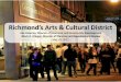 Richmond’s Arts & Cultural · PDF fileRichmond’s Arts & Cultural District ... An opportunity to diversify the City’s tax base and ... • North East Minneapolis Arts District—300