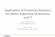 Application of Predictive Analytics for Better Alignment ... Application of Predictive Analytics for Better... · Application of Predictive Analytics for Better Alignment of Business