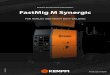 FastMig M Synergic - Kemppi · PDF fileFastMig M Synergic TOP PERFORMANCE INDUSTRIAL MIG/MAG AND STICK (MMA) WELDING The industrial multi-process welding solution in modular format