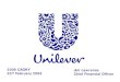 Safe harbour statement - Unilever · PDF fileSafe harbour statement ... key customer relationships and supply chain sources, currency values, interest rates, ... Unilever* Nestle Britannia
