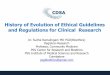 History of Evolution of Ethical Guidelines and Regulations ...cdsaindia.in/sites/default/files/01_History_SR.pdf · History of Evolution of Ethical Guidelines and Regulations for