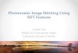 Photomosaic Image Stitching Using SIFT Featuresinside.mines.edu/~whoff/courses/EENG512/projects/2012/Photomosaic... · Photomosaic Image Stitching Using SIFT Features ... “Image