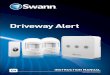 Driveway Alert - Swann Communications · PDF fileBasically, there are three parts to the Driveway Alert system. 1. The Indoor Alarm Receiver works as an alarm buzzer and a doorchime