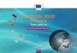 HORIZON 2020 - First Results · PDF fileDirector-General, Directorate-General ... 02 OVERVIEW OF CALLS 7 03 PROPOSALS AND APPLICATIONS 9 ... Social Sciences and Humanities 50 Digital