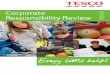 Corporate Responsibility Review - Homepage - Tesco PLC · PDF fileThe UKremains our core market with 1,878 stores. ... Introduction Economic Social Environment ... producers a fair