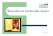 Flammable and Combustible Liquids - Clark County …ccsd.net/resources/risk-and-insurance-services/flam...Slide 2 (of 23) Introduction The two primary hazards associated with flammable