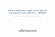 Global vector control response 2017 2030 - WHO/OMS ... · PDF fileDraft global vector control response (Version 3.1) 01/11/2016 3 Acknowledgements The draft global vector control response