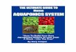 The Ultimate Guide To Home Aquaponics   Aquaponic Systems 15 ... The Ultimate Guide To Home Aquaponics System was designed for the backyard hobbyist and for curious