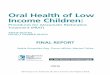 Oral Health of Low Income Children - PAHOnew.paho.org/hq/dmdocuments/2009/OH_top_PT_low06.pdf · Oral Health of Low Income Children: Procedures for Atraumatic Restorative Treatment