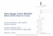 Oncology Care Model - AAMC - Association of American ... Overview Under the Oncology Care Model (OCM), participating practices will be paid: 1) PBPM payment of $160; 2) Performance-based