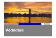 Vadodara - Global Gujaratglobalgujarat.com/images/vadodara-district-profile.pdfSource: Vadodara District Profile 2005-06 6 Economy and Industry Profile 2 7 Economy and Industry Profile