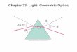 Chapter 23- Light: Geometric Optics - University of Reginauregina.ca/~barbi/academic/phys109/2009/notes/lecture-24.pdfChapter 23 • The Ray Model of Light • Reflection; Image Formed