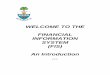 WELCOME TO THE FINANCIAL INFORMATION SYSTEM · PDF filehave created a document entitled Introduction to the Financial Information System. ... HRIS - HUMAN RESOURCES Personnel Time