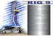 RIG 9 - Paul Graham  · PDF fileRIG Our Rig 9 is a conventional, full view, box ... 4” Stand Pipe, Crown Safety Platform, Anti Fall Device, Racking Board, Tong Counter Weights,