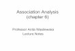 Association Analysis (chapter 6) - Stony Brook Universitycse634/lecture_notes/07association.pdf · What Is Association Mining? Association rule mining: » Finding frequent patterns