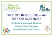 DIET COUNSELLING – AN ART OR SCIENCE?clinicalnutritionupdate.in/.../uploads/2015/01/Diet-Counselling.pdf · the staff involved in patient care Counselling the patients, their family