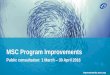 MSC Program Improvements - Marine Stewardship … program improvements.msc.org Key objectives • Improve our existing assessment processes for accessibility and consistency …