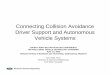 Connecting Collision Avoidance Driver Support and ... Collision Avoidance Driver Support and Autonomous Vehicle Systems FOURTH JOINT MILITARY/CIVILIAN CONFERENCE ON INTELLIGENT VEHICLE