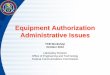 Equipment Authorization Administrative Issues · PDF fileEquipment Authorization Administrative Issues . TCB Workshop . ... computation modeling ... 2013 TCB Workshop 4 . October 23,